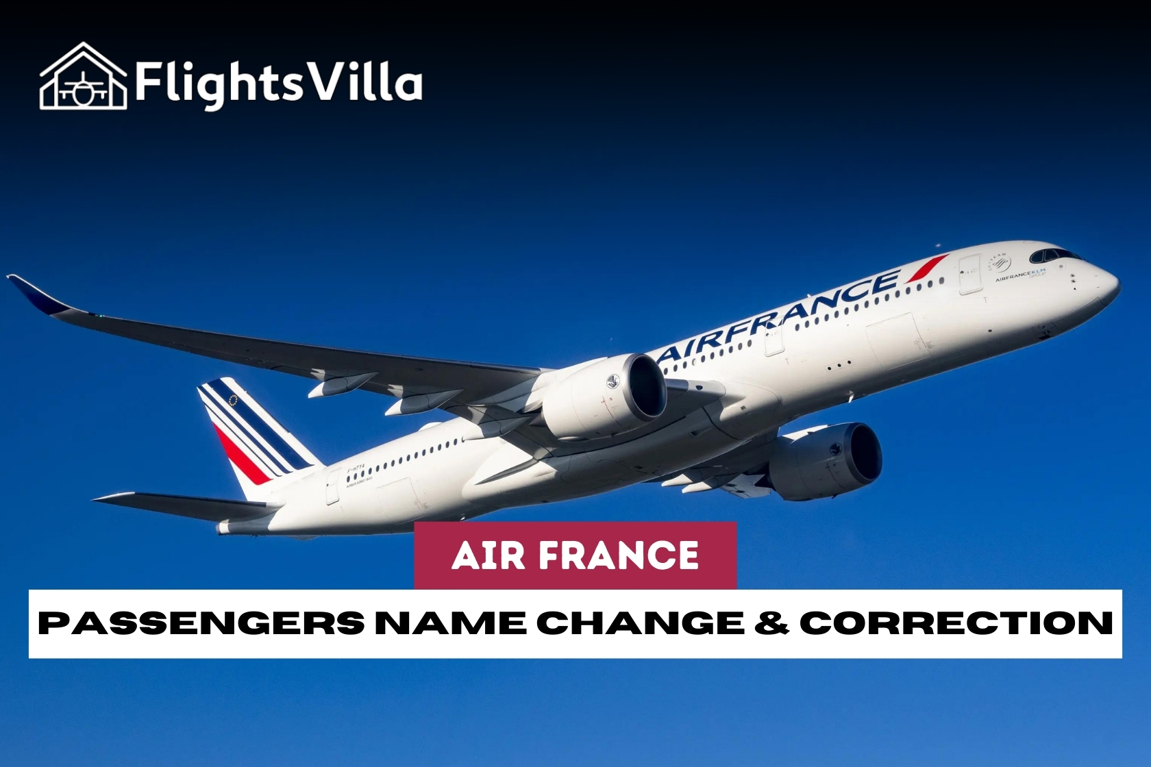 How To Change Your Name On An Air France Flight Ticket